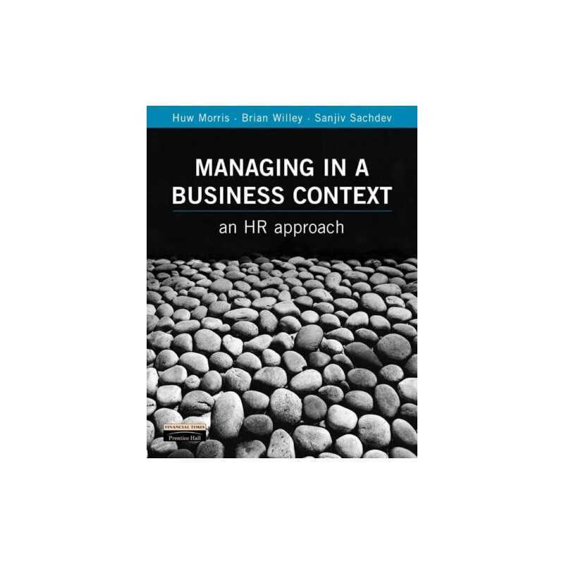 Managing in a Business Context: An Hr A..., Morris, Huw