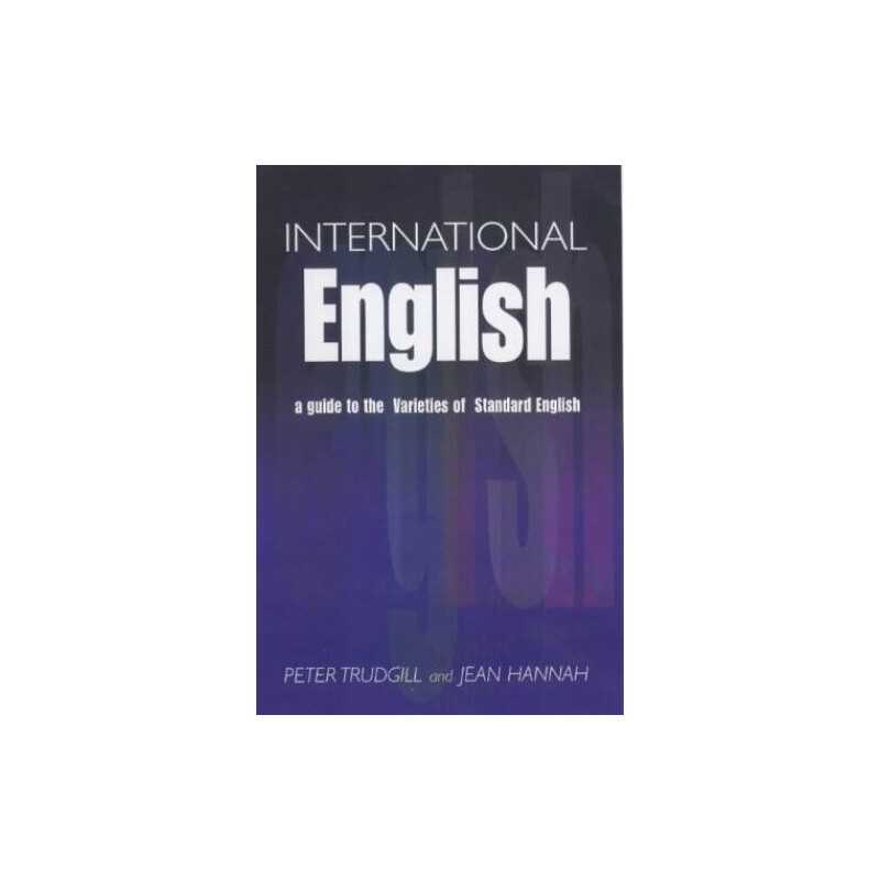 International English, 4Ed: A Guide..., Trudgill, Peter