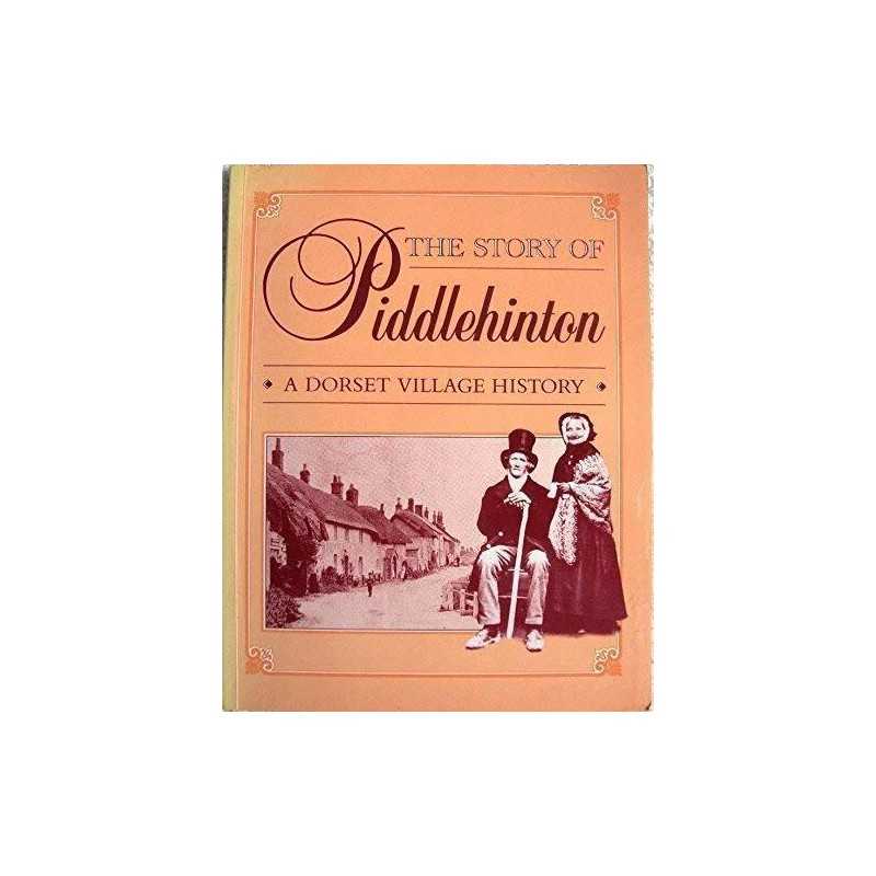 The Story of Piddlehinton by robert-belgrave Paperback Book