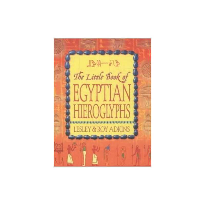 The Little Book of Egyptian Hieroglyphs by Adkins, Roy A. Paperback Book The