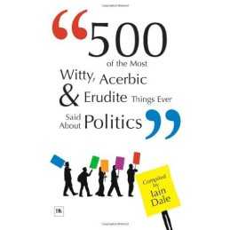 500 of the Most Witty, Acerbic and Erudite Things Ever... by Dale, Iain Hardback