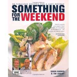 Something for the Weekend: 60 fabulous recipes for a... by Tim Lovejoy Paperback