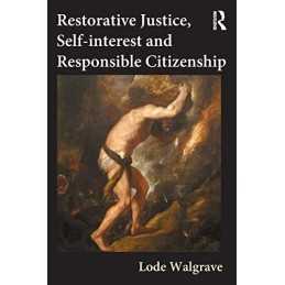 Restorative justice, self-interest a..., Walgrave, Lode
