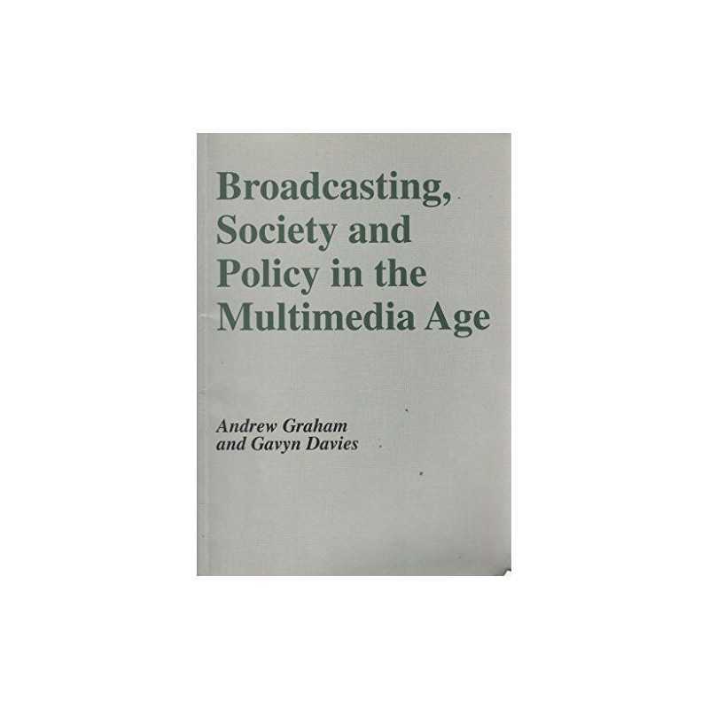 Broadcasting, Society and Policy in the Multimedia ... by Davis, Gavyn Paperback