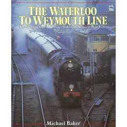 The Waterloo to Weymouth Line by Baker, Michael Hardback Book  Fast