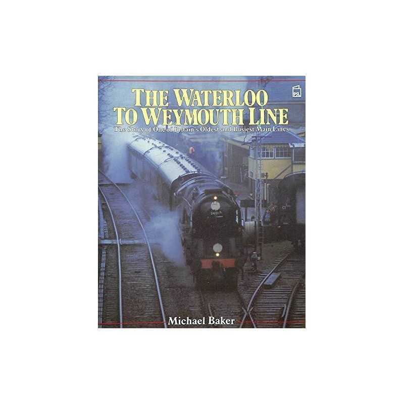 The Waterloo to Weymouth Line by Baker, Michael Hardback Book  Fast