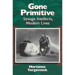 Gone Primitive: Savage Intellects, ..., Torgovnick, Mar