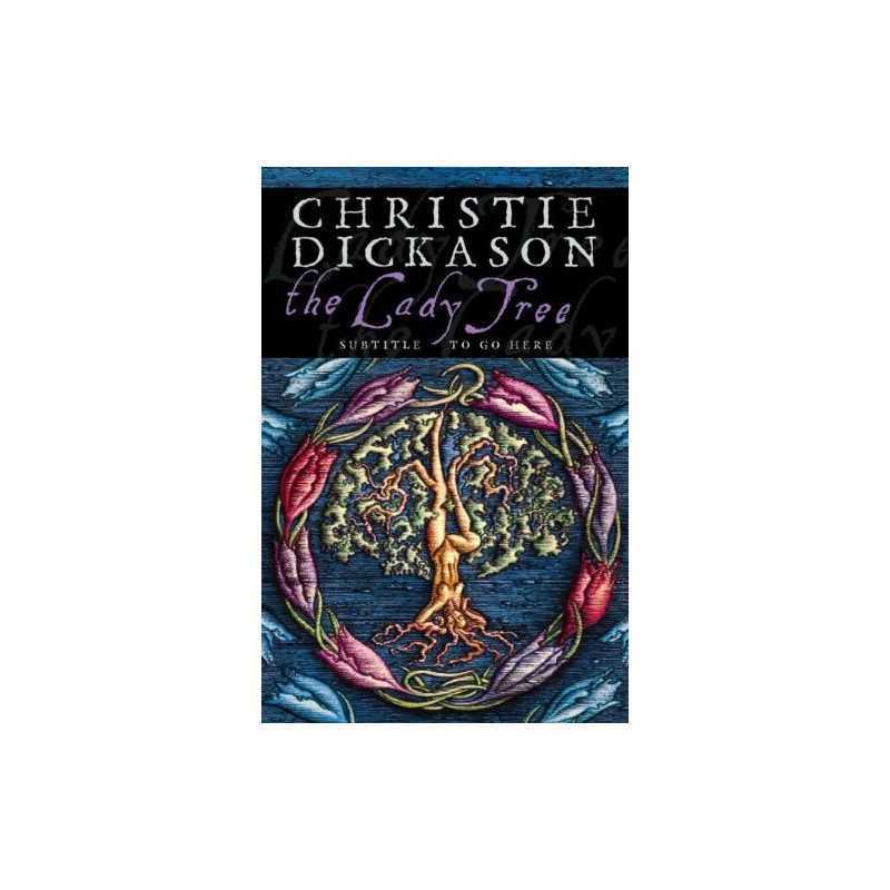 THE LADY TREE by Dickason, Christie Paperback Book