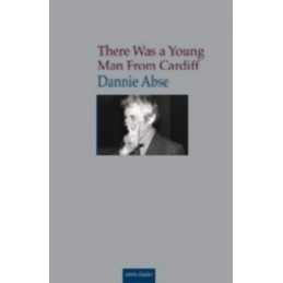 There was a Young Man from Cardiff by Dannie Abse Paperback Book  Fast