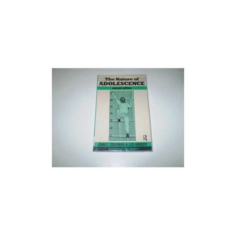 The Nature of Adolescence (Adolescence and ... by Coleman Ph. D., John Paperback