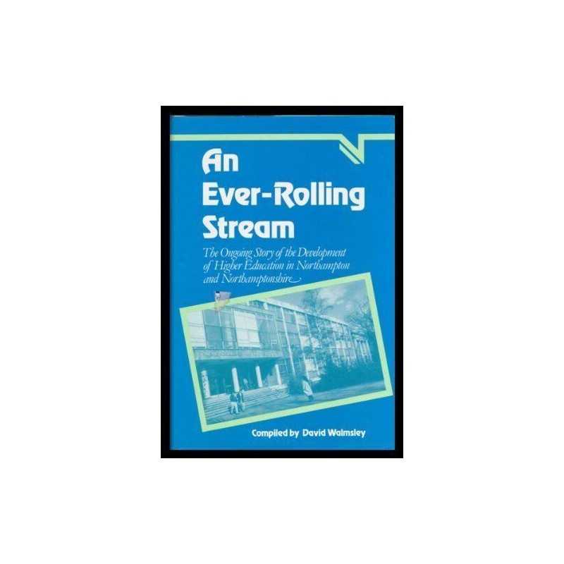 An Ever-rolling Stream: Ongoing Story of the Deve... by Walmsley, David Hardback