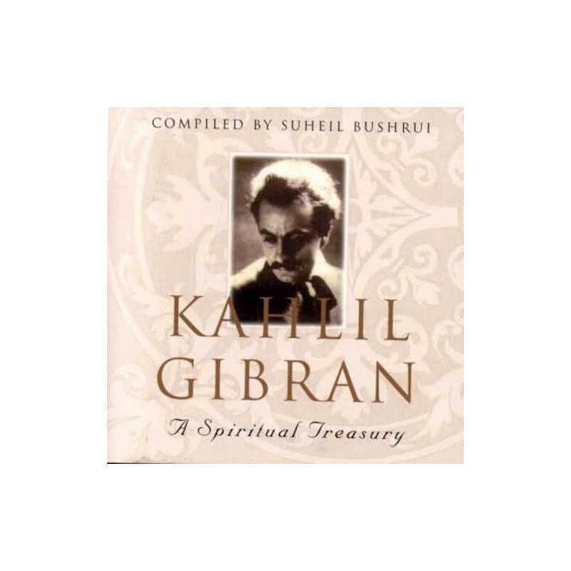 Kahlil Gibran: A Spiritual Treasury by Gibran, Kahlil Paperback Book