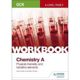 OCR A-Level Year 2 Chemistry A Workbook: Physical chemistry an... by Older, John