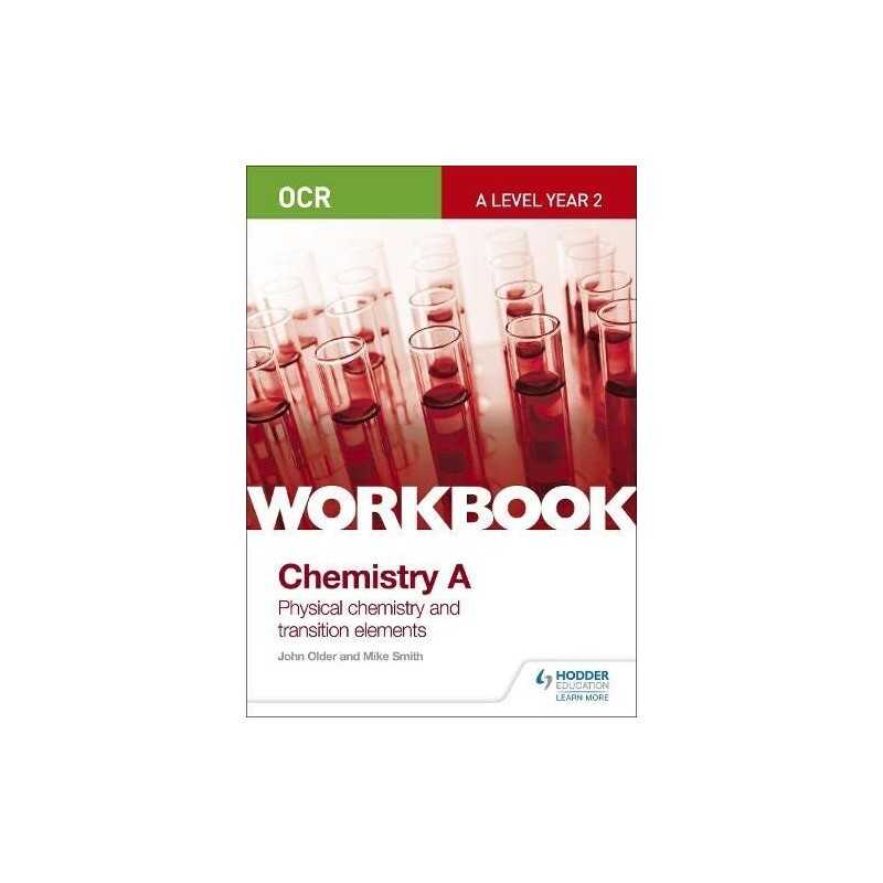 OCR A-Level Year 2 Chemistry A Workbook: Physical chemistry an... by Older, John