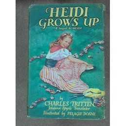 Heidi Grows Up by Charles Tritten Hardback Book