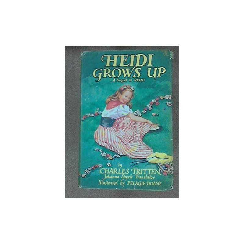 Heidi Grows Up by Charles Tritten Hardback Book