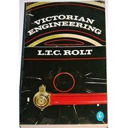 Victorian Engineering, L.T.C. Rolt