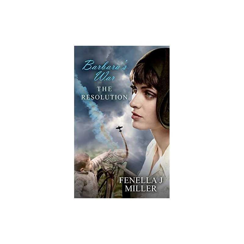 Barbaras War The Resolution: Volume 3 by Miller, Mrs Fenella Jane Book The