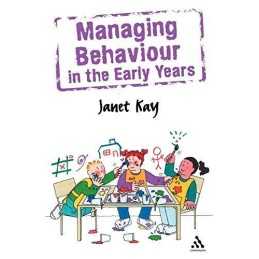 Managing Behaviour in the Early Years (Behaviour Mana... by Kay, Janet Paperback