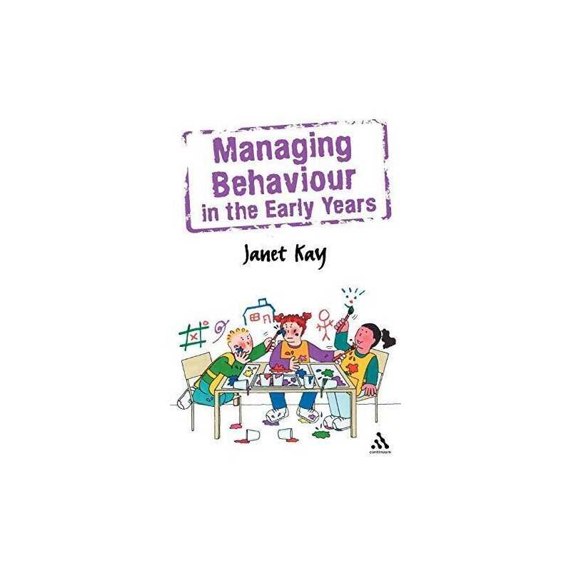Managing Behaviour in the Early Years (Behaviour Mana... by Kay, Janet Paperback