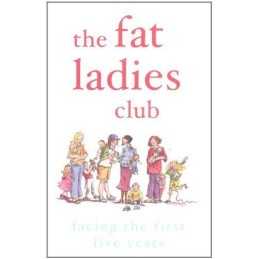 The Fat Ladies Club: Facing the First Five Years by Groves, Sarah Paperback The