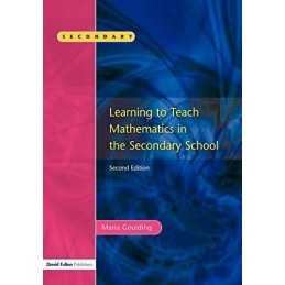 Learning to Teach Mathematics in the Secondary S... by Goulding, Maria Paperback