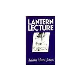 Lantern Lecture and Other Stories by Mars-Jones, Adam Hardback Book