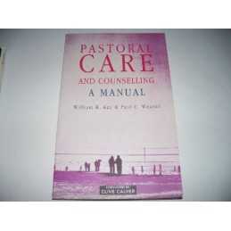 Pastoral Care and Counselling: A Manual for the ... by Kay, William C. Paperback