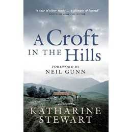 A Croft in the Hills by Katharine Stewart Paperback Book