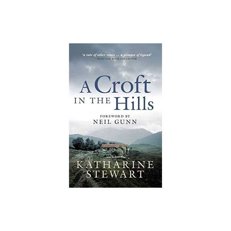 A Croft in the Hills by Katharine Stewart Paperback Book