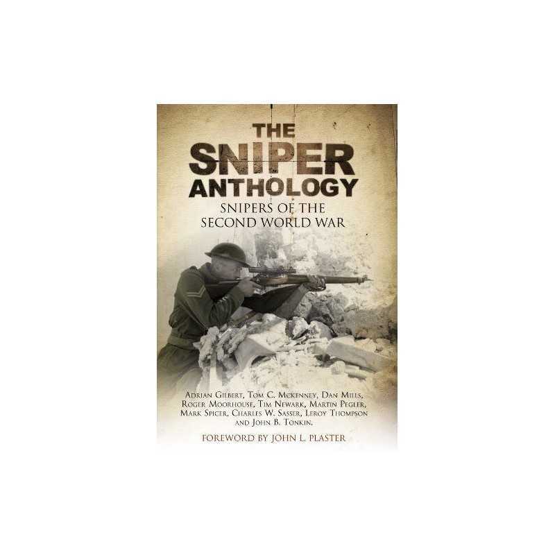 Sniper Anthology: Snipers of World War II by Introduction by John Plaster Book
