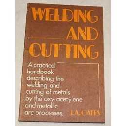 Welding and Cutting, Oates, J. A.