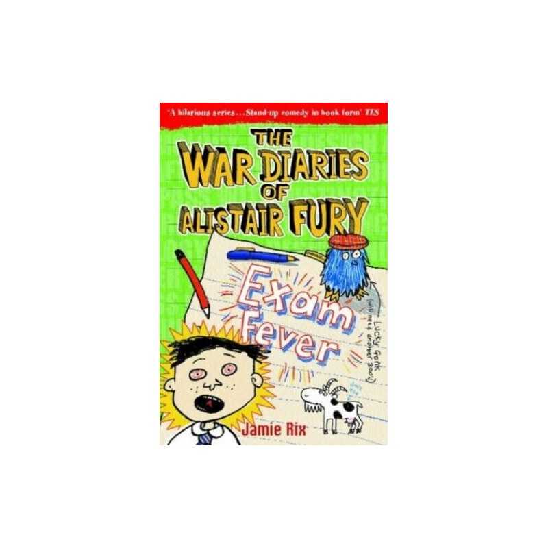 The War Diaries Of Alistair Fury 6: Exam Fever by Rix, Jamie Paperback Book The