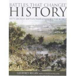 Battles That Changed History: Fifty Decisive Batt... by Regan, Geoffrey Hardback