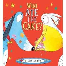 Who Ate the Cake? by Leake, Kate Book