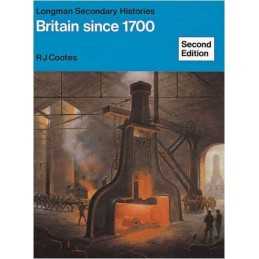 Britain Since 1700 New Edition (Longman Histor... by Cootes, Richard J Paperback