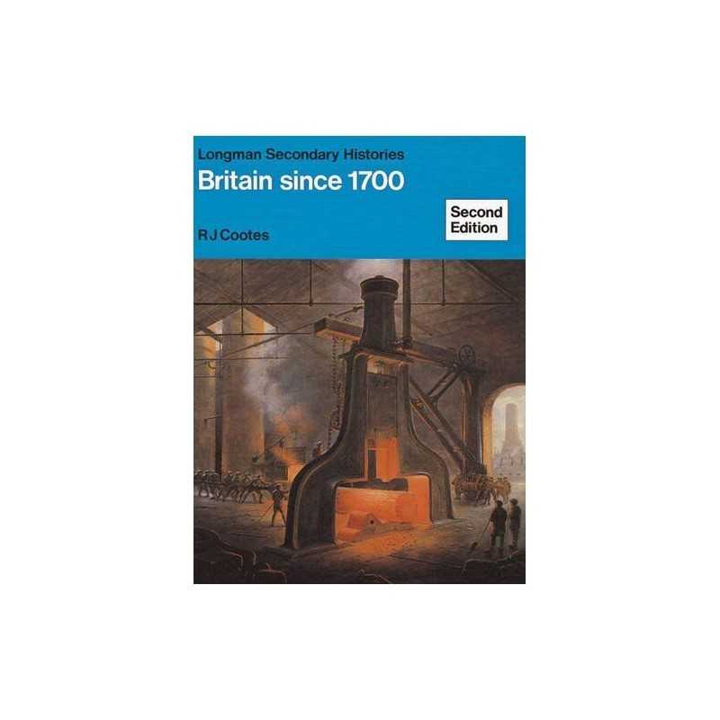Britain Since 1700 New Edition (Longman Histor... by Cootes, Richard J Paperback