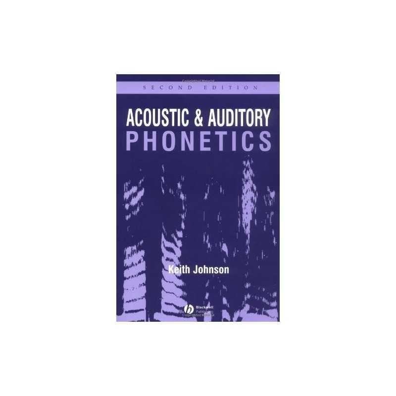 Acoustic and Auditory Phonetics 2e by Johnson, Keith Paperback Book