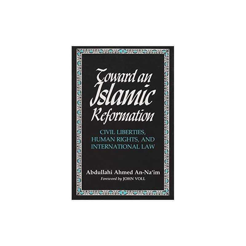 Toward An Islamic Reformation: Civil Libert... by Abdullahi Ahmed An-N Paperback