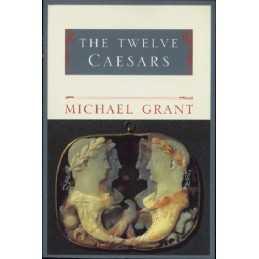 The Twelve Caesars by Grant, Michael Paperback Book