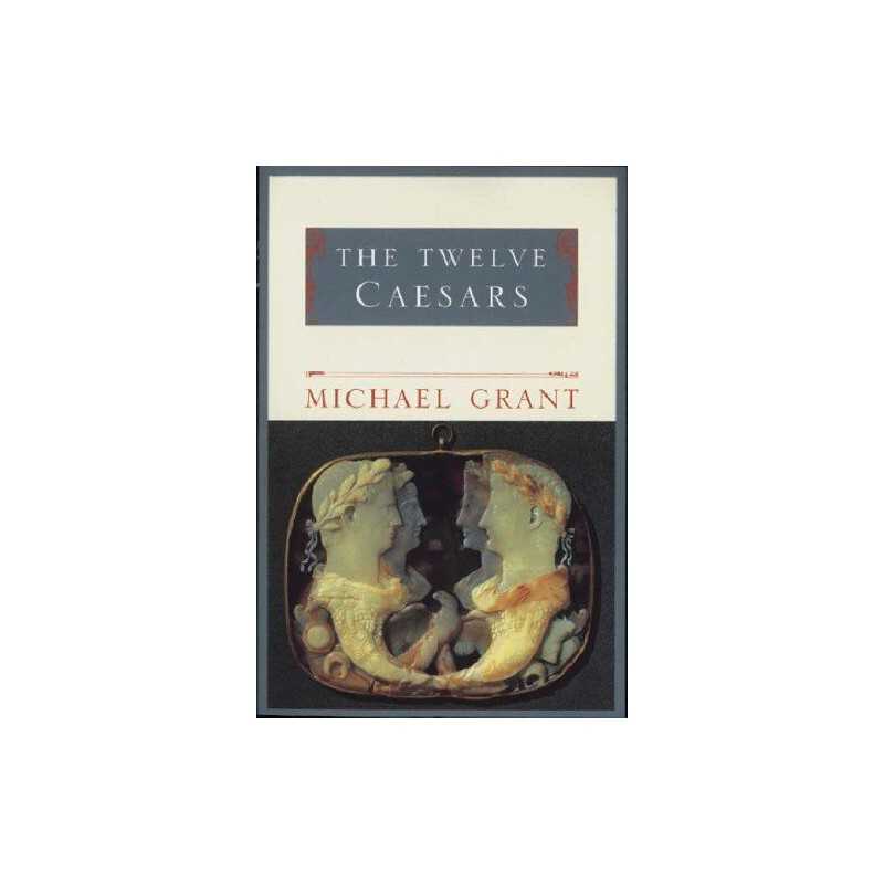 The Twelve Caesars by Grant, Michael Paperback Book
