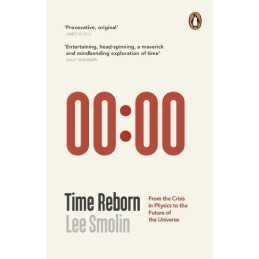 Time Reborn: From the Crisis in Physics to the Future of the U... by Smolin, Lee