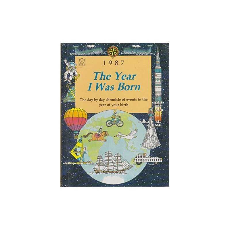 Year I Was Born: 1987 Hardback Book
