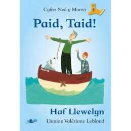 Paid, Taid! (Cyfres Ned y Morwr) by Haf Llewelyn Book
