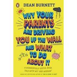 Why Your Parents Are Driving You Up the Wall and What To Do ... by Burnett, Dean