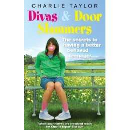Divas & Door Slammers: The Secret to Having a Be... by Taylor, Charlie Paperback