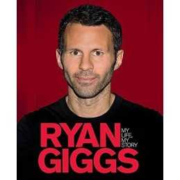 Ryan Giggs: My Life, My Story by Ivan Ponting Hardback Book