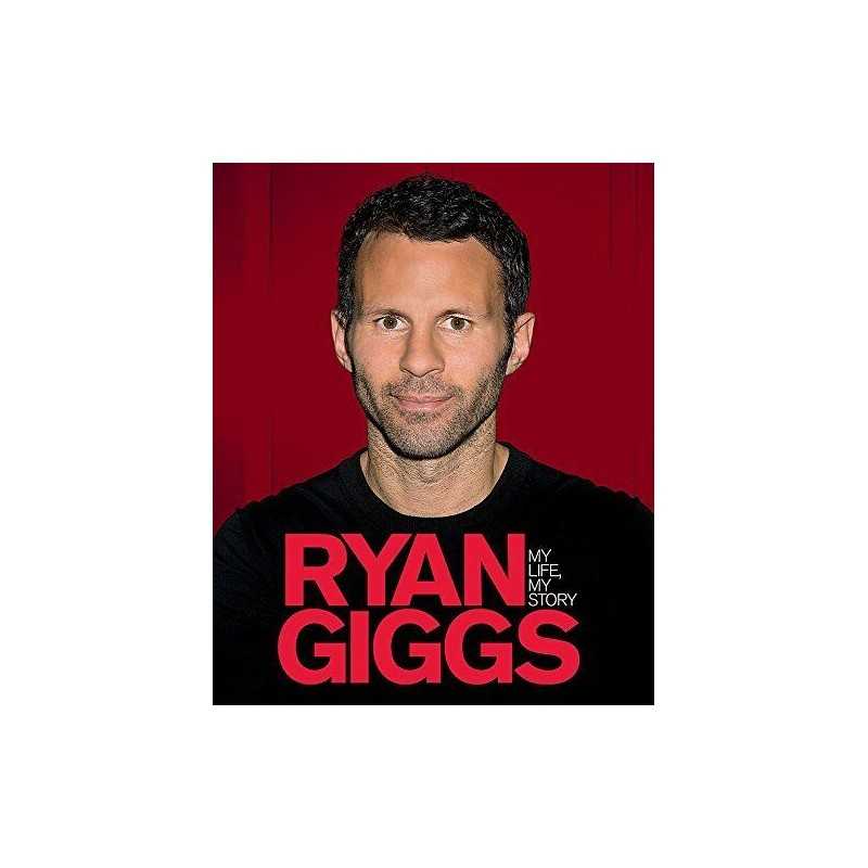 Ryan Giggs: My Life, My Story by Ivan Ponting Hardback Book