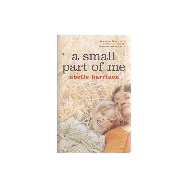 A Small Part of Me by Noelle Harrison Book