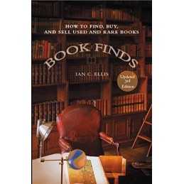 Book Finds, 3rd Edition: How to Find, Buy, and Sell Used and ... by Ellis, Ian C